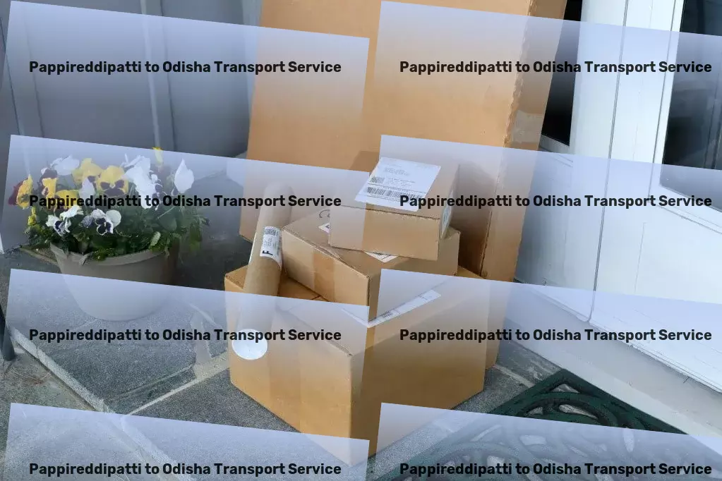 Pappireddipatti to Odisha Transport Custom goods shipment services