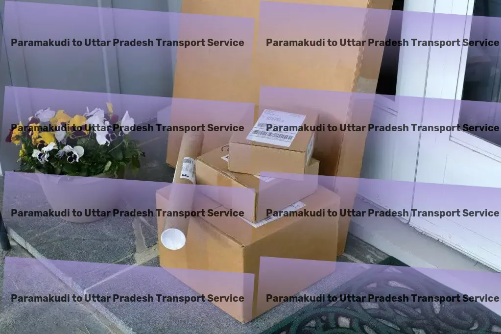 Paramakudi to Uttar Pradesh Transport Elevate your travel experiences with our expert touch! - Fast furniture delivery