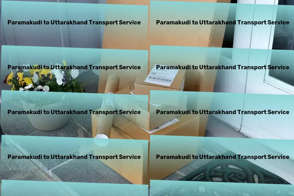 Paramakudi to Uttarakhand Transport Comprehensive transport logistics