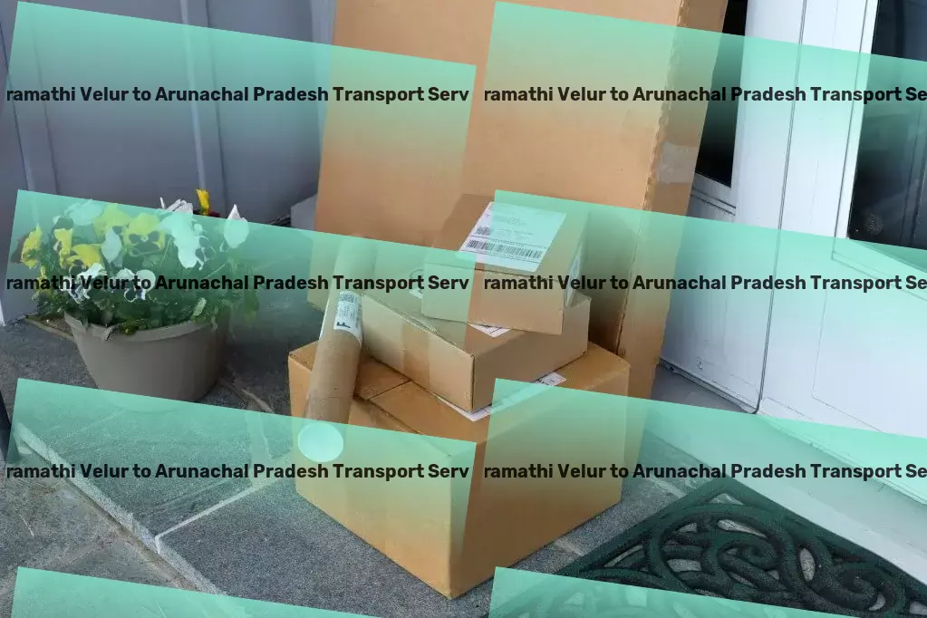 Paramathi Velur to Arunachal Pradesh Transport Navigating the future of logistics in vibrant India! - High-speed goods logistics