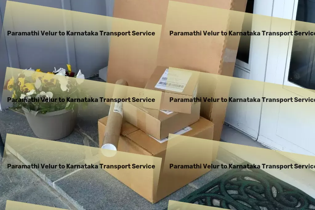 Paramathi Velur to Karnataka Transport The ultimate transporter's guide to conquering Indian terrain! - Standard freight transportation