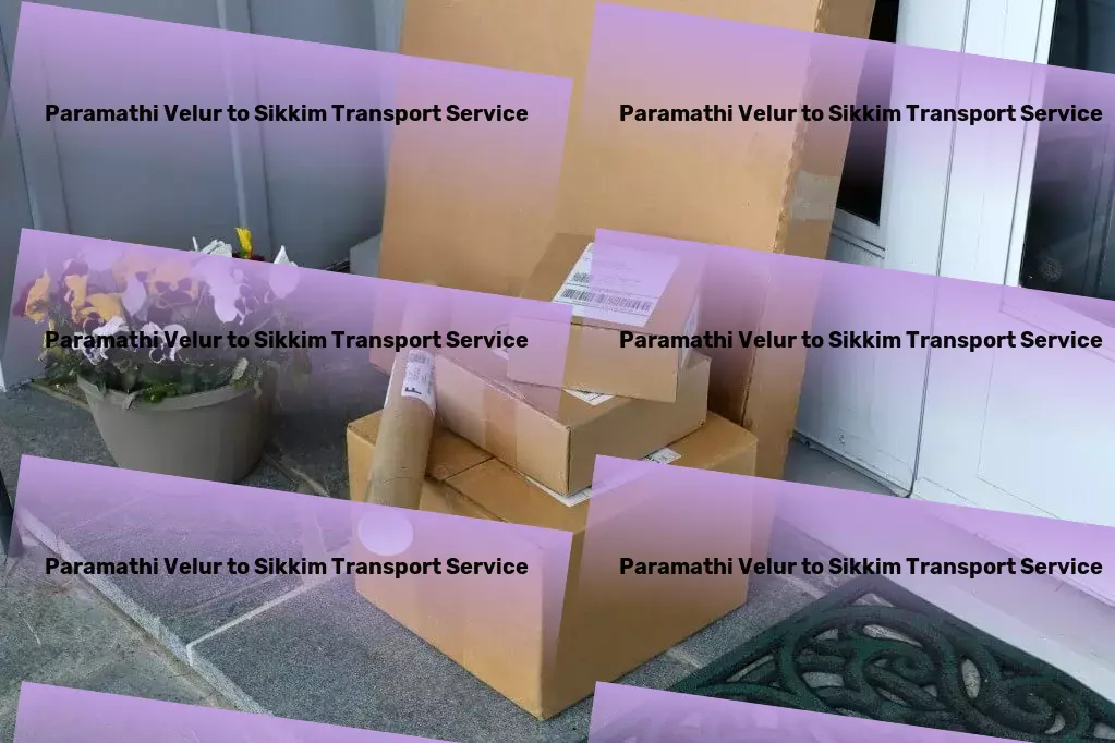 Paramathi Velur to Sikkim Transport Package delivery