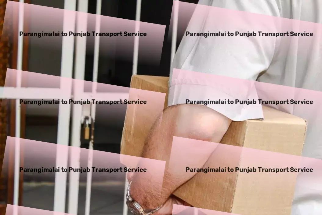 Parangimalai to Punjab Transport Accelerate your business with our logistic insights in India! - Customized parcel services