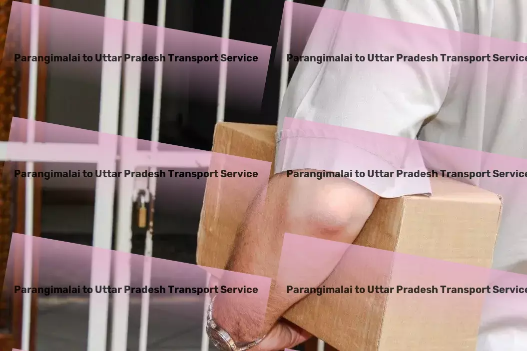 Parangimalai to Uttar Pradesh Transport Changing the game of goods movement across India. - Comprehensive freight management