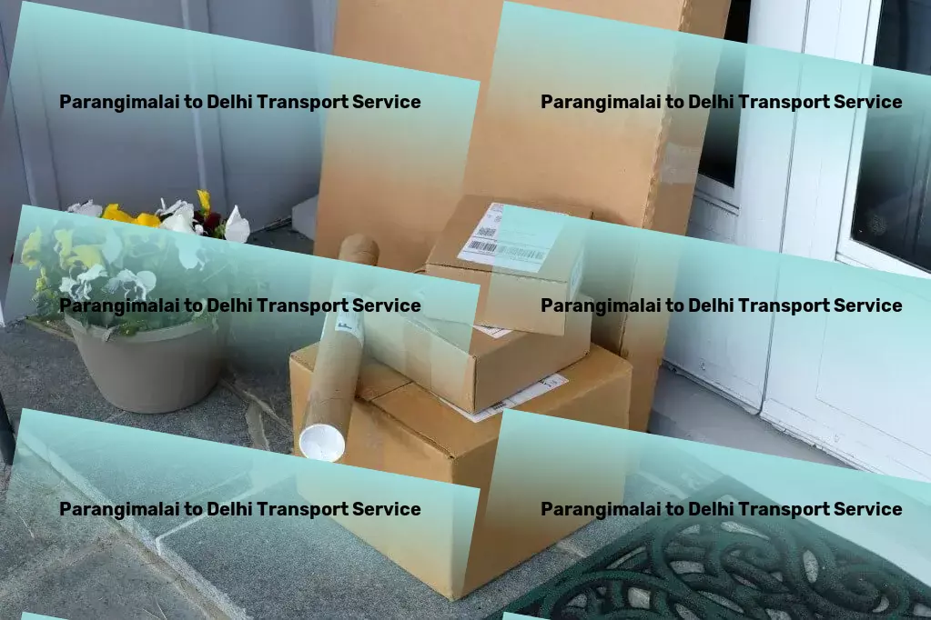 Parangimalai to Delhi Transport Nationwide cargo services