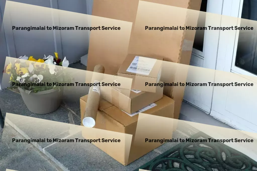 Parangimalai to Mizoram Transport Your strategic partner in mastering Indian transportation demands! - Long-distance cargo transport